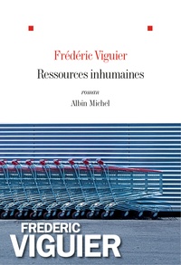 Frédéric Viguier - Ressources inhumaines.