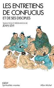  Confucius - Les entretiens de Confucius et ses disciples.