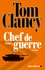 Tom Clancy et Mark Greaney - Chef de guerre Tome 1 : .