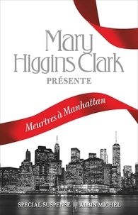 Mary Higgins Clark - Meurtres à Manhattan.