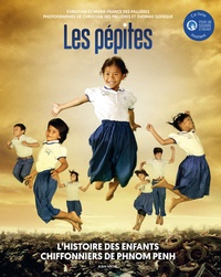 Christian Des Pallières et Marie-France Des Pallières - Les pépites - L'histoire des enfants chiffonniers de Phnom Penh.