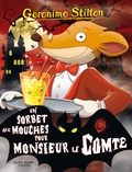 Geronimo Stilton - Geronimo Stilton Tome 3 : Un sorbet aux mouches pour monsieur le Comte.