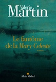 Valerie Martin - Le fantôme de la Mary Celeste.