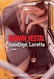Shawn Vestal - Goodbye, Loretta.