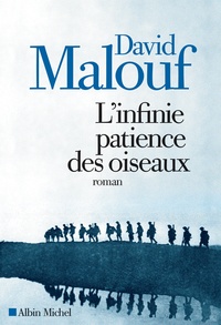 David Malouf - L'infinie patience des oiseaux.
