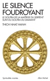  Thich Nhat Hanh - Le silence foudroyant - Le Soutra de la Maîtrise du Serpent suivi du Soutra du Diamant.