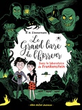 Naïma Murail-Zimmermann - Le grand livre de l'horreur Tome 2 : Dans le laboratoire de Frankenstein.