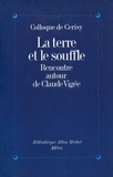  Colloque de Cerisy - La Terre et le Souffle - Rencontre autour de Claude Vigée (colloque de Cerisy).