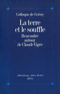  Colloque de Cerisy - La Terre et le Souffle - Rencontre autour de Claude Vigée (colloque de Cerisy).