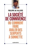 Philippe de Villiers - La Société de connivence ou Comment faire avaler des serpents à sonnettes.