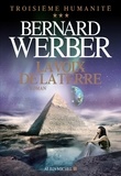 Bernard Werber - La Voix de la terre - Troisième humanité - tome 3.