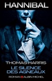 Thomas Harris - Le Silence des agneaux -versions numériques-.