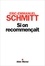 Eric-Emmanuel Schmitt et Éric-Emmanuel Schmitt - Si on recommençait.