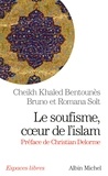 Khaled Bentounès et Khaled Bentounès - Le Soufisme, coeur de l'Islam.