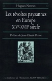 Hugues Neveux et Hugues Neveux - Les Révoltes paysannes en Europe XIVe-XVIIe siècle.
