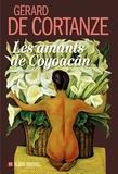 Gérard de Cortanze et Gérard De cortanze - Les Amants de Coyoacan.
