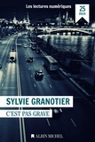 Sylvie Granotier - C'est pas grave.