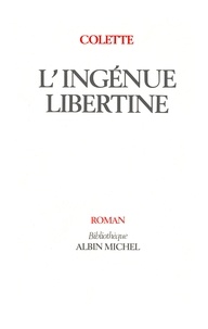  Colette et  COLETTE, - L'Ingénue libertine.