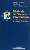 Fabienne Gambrelle et Félix Torres - Generale De Service Informatique. Une Ssii A L'Epreuve De L'Histoire 1970-1995.