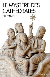  Fulcanelli - Le mystère des cathédrales.