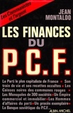 Jean Montaldo - Les Finances du Parti Communiste Français.