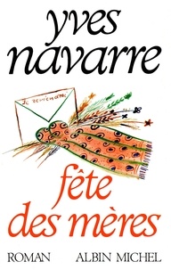 Yves Navarre - Fête des mères.