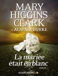 Mary Higgins Clark - La Mariée était en blanc.