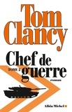 Tom Clancy - Chef de guerre - tome 2.