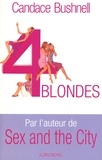 Candace Bushnell et Dorothée Zumstein - Quatre Blondes.