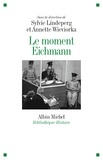  Collectif et  Collectif, - Le Moment Eichmann.