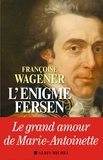 Françoise Wagener - L'Enigme Fersen.
