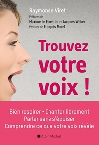 Raymonde Viret - Trouvez votre voix !.