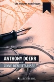 Anthony Doerr - Zone démilitarisée.