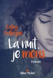 Cathy Galliègue - La nuit, je mens.