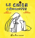 Marie Darrieussecq et Nelly Blumenthal - Le chien Croquette.