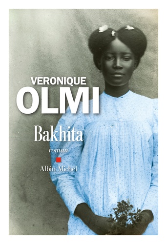 Véronique Olmi - Bakhita.