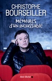 Christophe Bourseiller - Mémoires d'un inclassable.