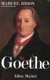 Marcel Brion - Goethe - Génie et destinée.