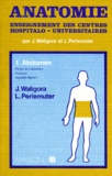 Jean Waligora et Léon Perlemuter - Anatomie. Tome 1, Abdomen.