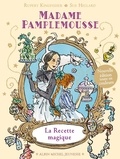 Rupert Kingfisher et Sue Hellard - Madame Pamplemousse Tome 1 : La recette magique.