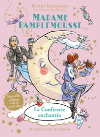 Rupert Kingfisher - Madame Pamplemousse Tome 3 : La confiserie enchantée.