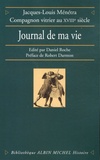 Jacques-Louis Ménétra - Journal de ma vie.
