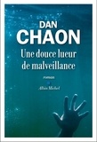 Dan Chaon - Une douce lueur de malveillance.