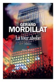 Gérard Mordillat - La tour abolie.