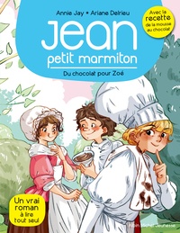 Annie Jay - Jean petit marmiton Tome 3 : Du chocolat pour Zoé.