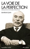 Bahram Elahi - La voie de la perfection - Introduction à la pensée d'Ostad Elahi.