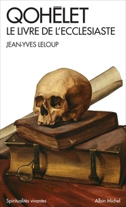 Jean-Yves Leloup - Qohélet - Le livre de l'Ecclésiaste.
