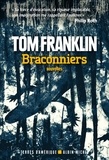 Tom Franklin - Braconniers.