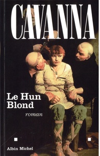 François Cavanna - Le Hun blond.