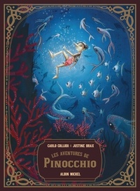 Carlo Collodi et Justine Brax - Les aventures de Pinocchio.